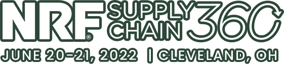 NRF Supply Chain 360 - June 20-21, 2022 - Cleveland, Ohio